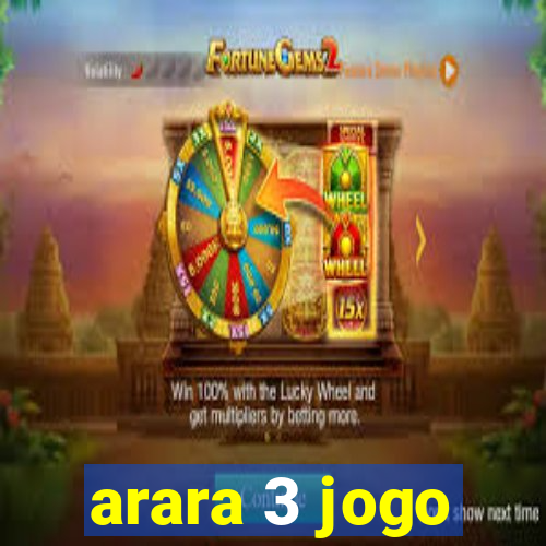 arara 3 jogo