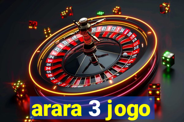 arara 3 jogo