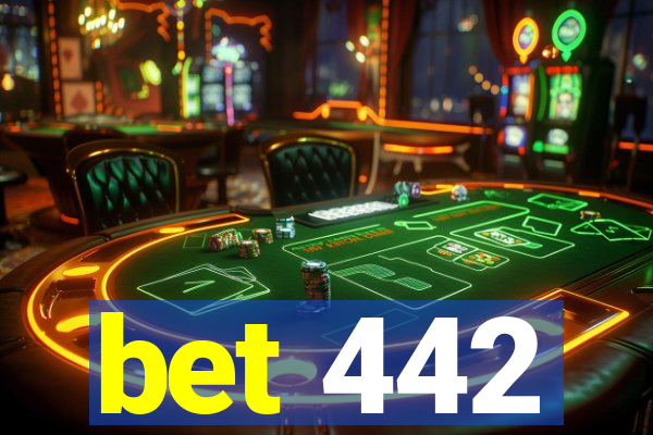 bet 442