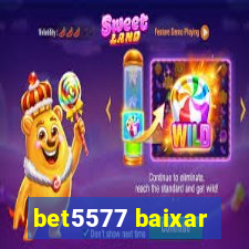 bet5577 baixar