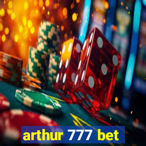 arthur 777 bet