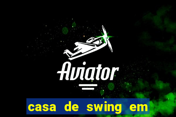 casa de swing em porto seguro