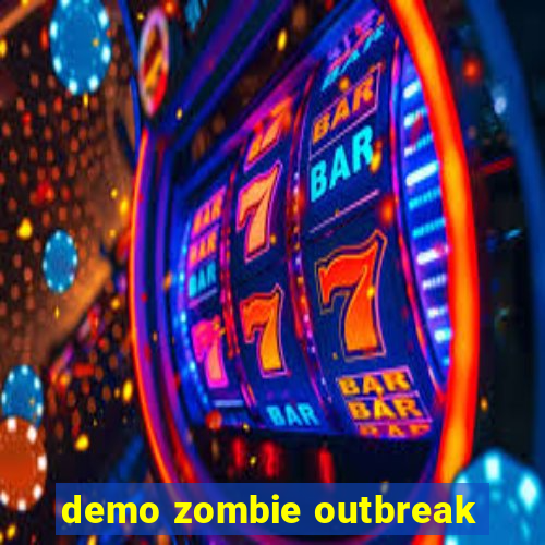 demo zombie outbreak