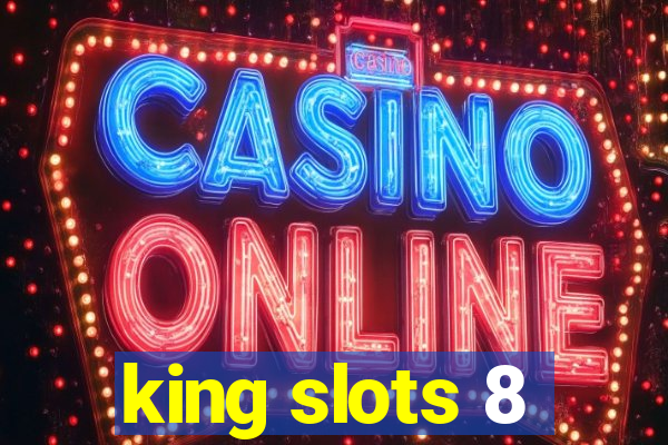 king slots 8