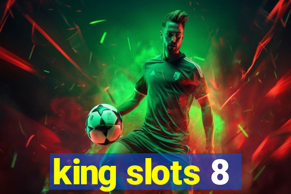 king slots 8