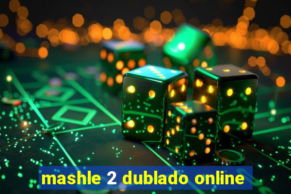 mashle 2 dublado online