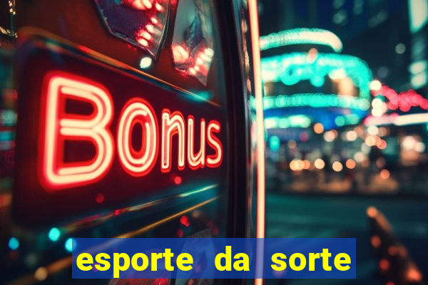 esporte da sorte deposito minimo