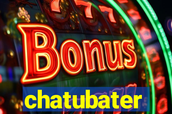 chatubater