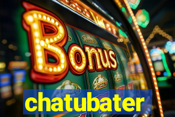 chatubater