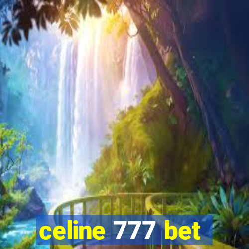 celine 777 bet