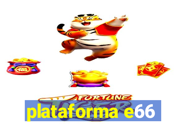 plataforma e66