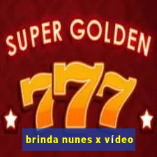 brinda nunes x vídeo