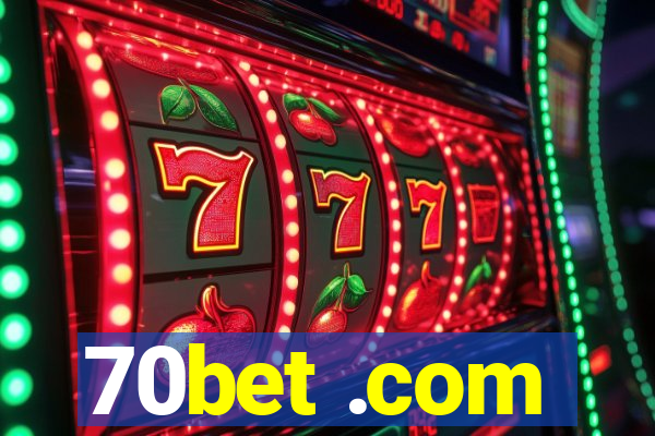 70bet .com