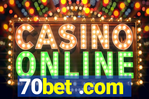 70bet .com