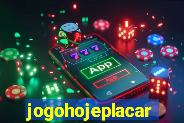 jogohojeplacar