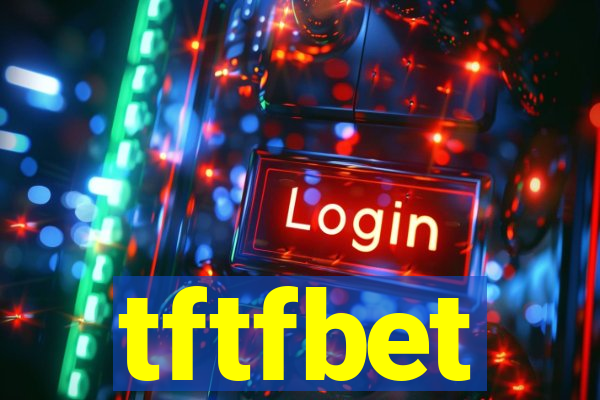 tftfbet