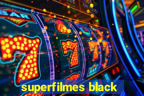 superfilmes black