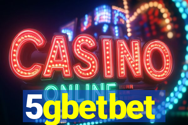 5gbetbet