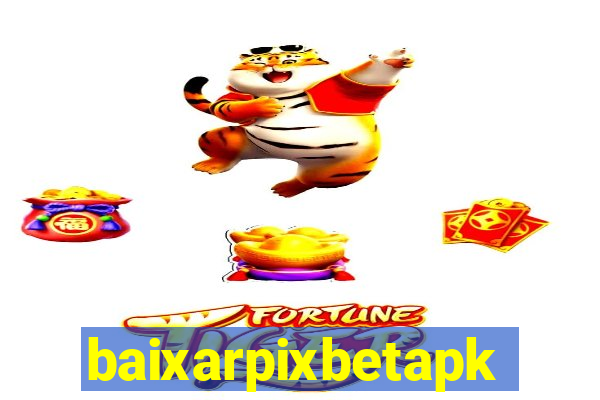 baixarpixbetapk