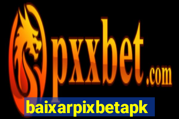 baixarpixbetapk