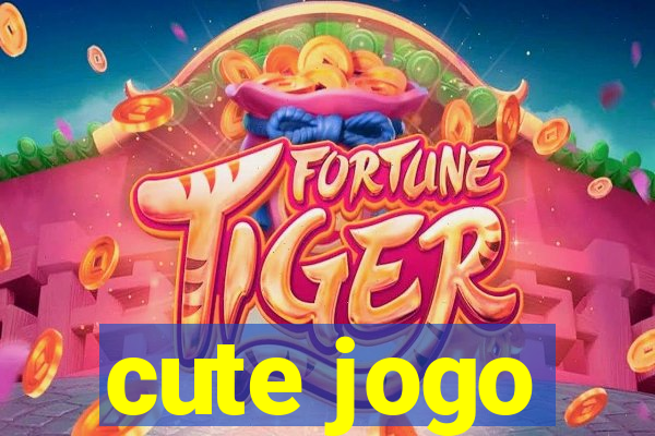 cute jogo