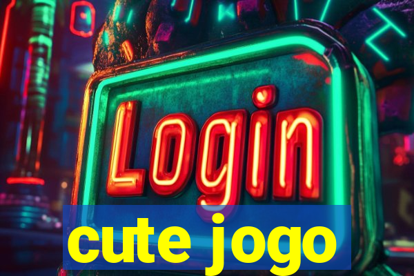 cute jogo