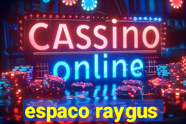 espaco raygus