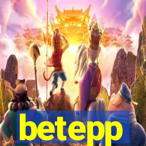 betepp