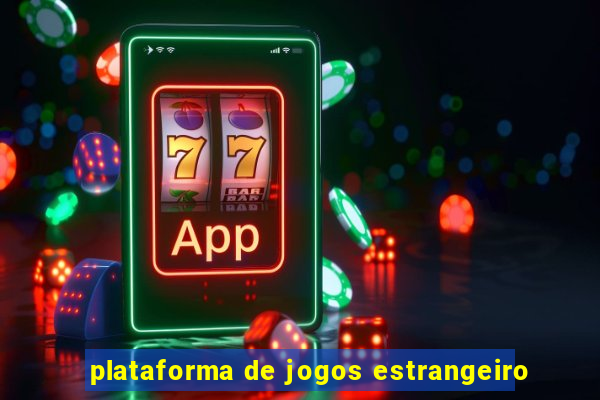 plataforma de jogos estrangeiro