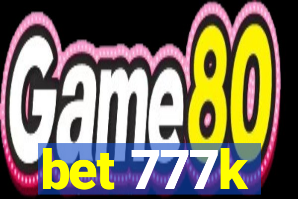 bet 777k