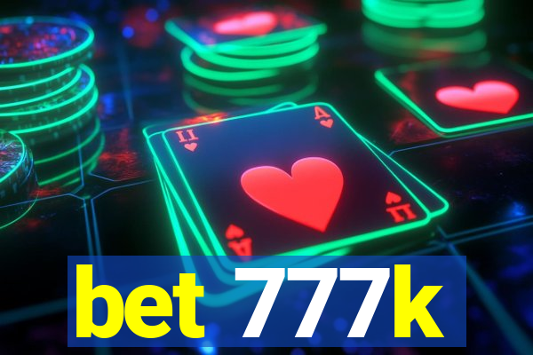 bet 777k