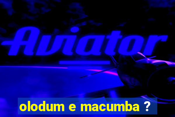 olodum e macumba ?