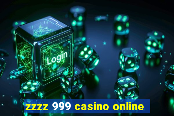 zzzz 999 casino online