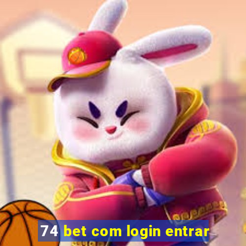 74 bet com login entrar