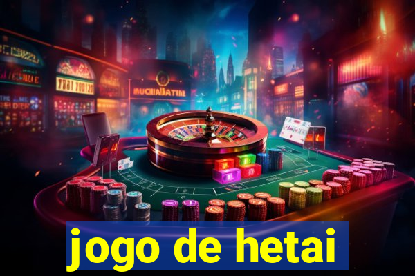 jogo de hetai