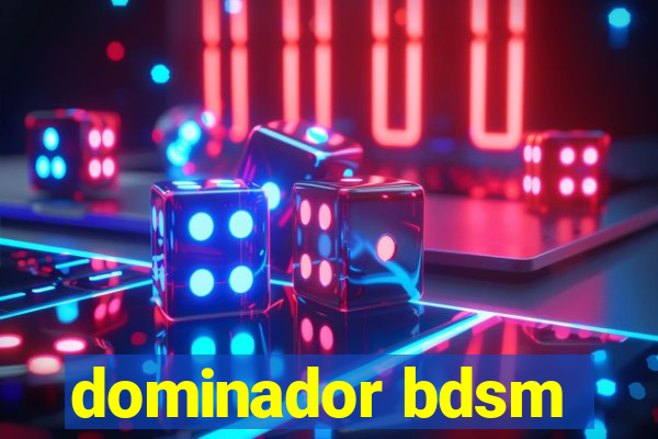 dominador bdsm