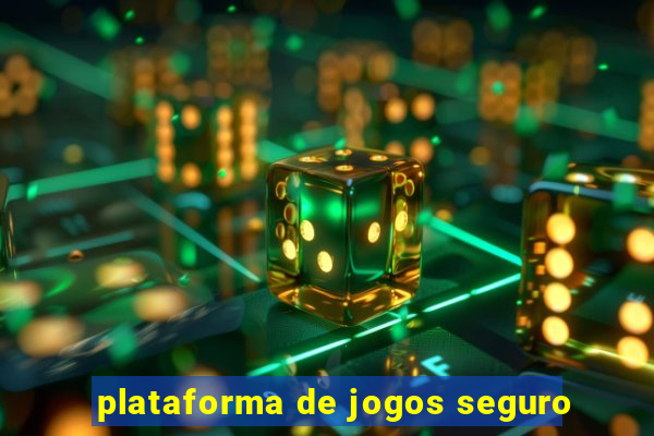 plataforma de jogos seguro