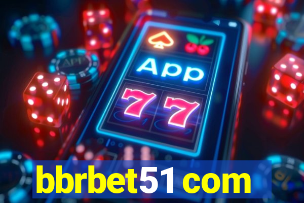 bbrbet51 com