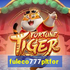 fuleco777pltfor