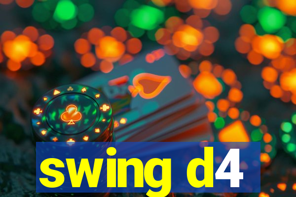 swing d4