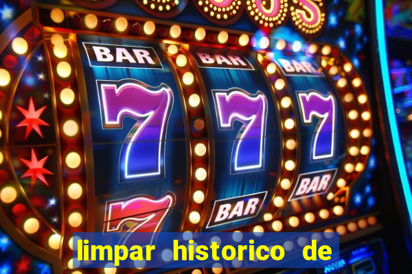 limpar historico de apostas bet365