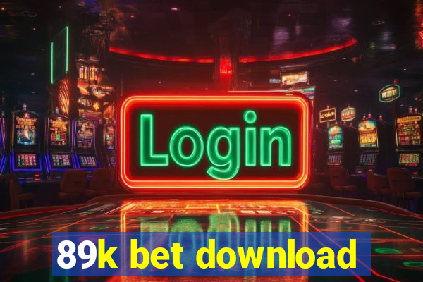 89k bet download