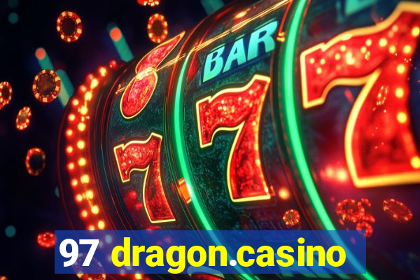 97 dragon.casino