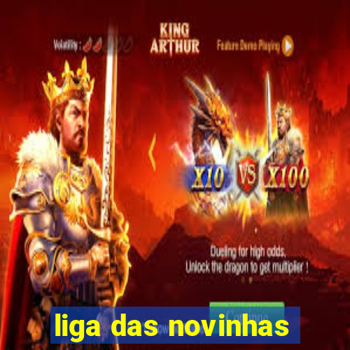 liga das novinhas