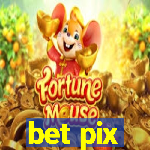 bet pix