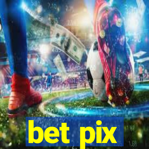 bet pix