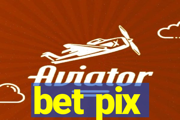 bet pix