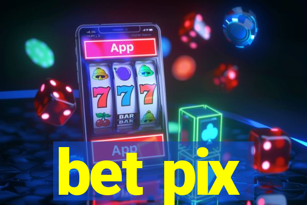 bet pix