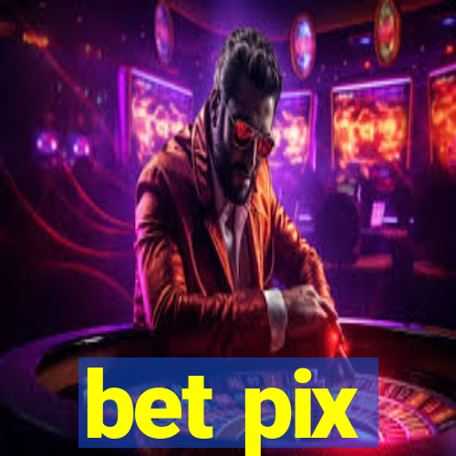 bet pix