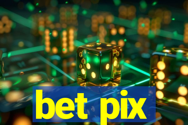 bet pix